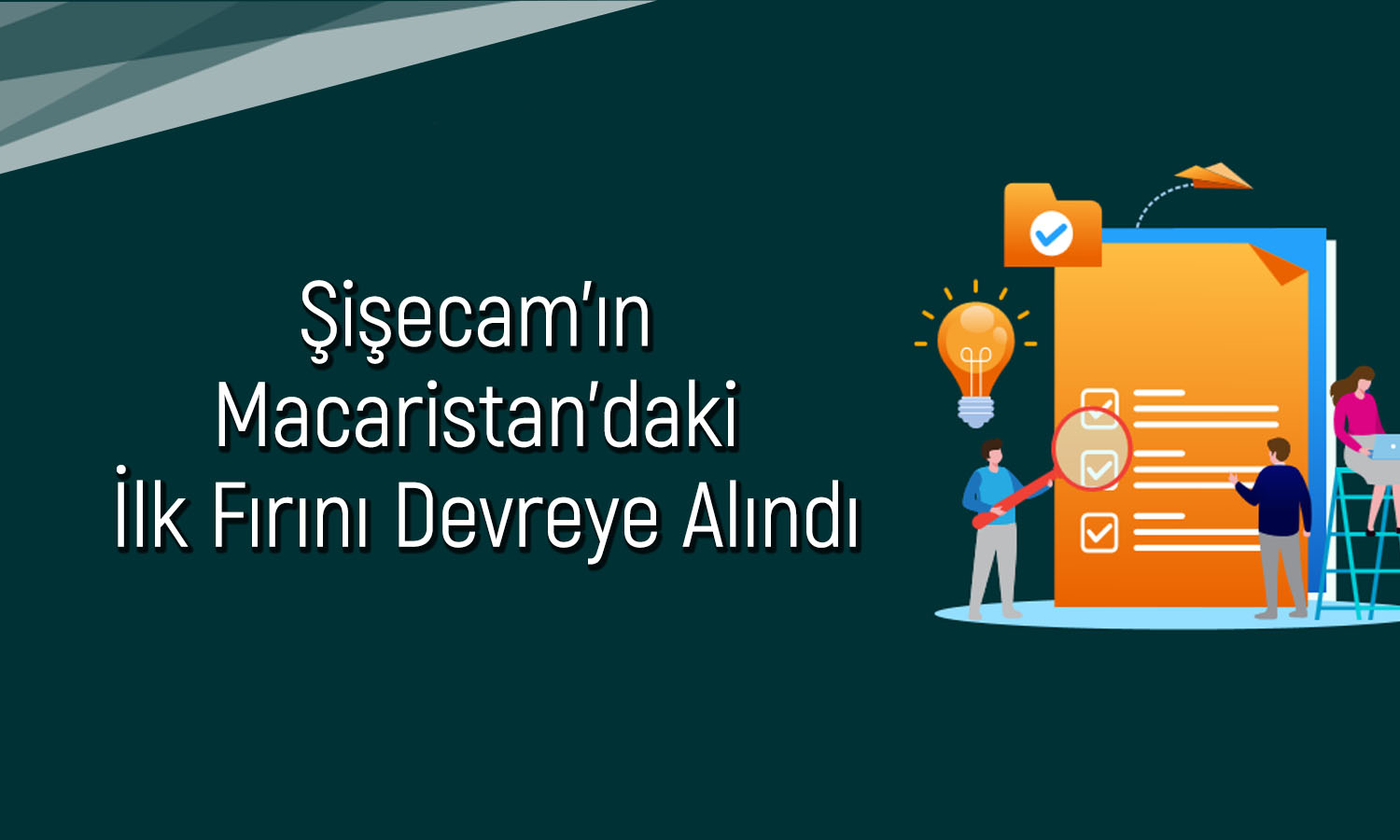 Şişecam, Macaristan’daki cam ambalaj yatırımını devreye alıyor