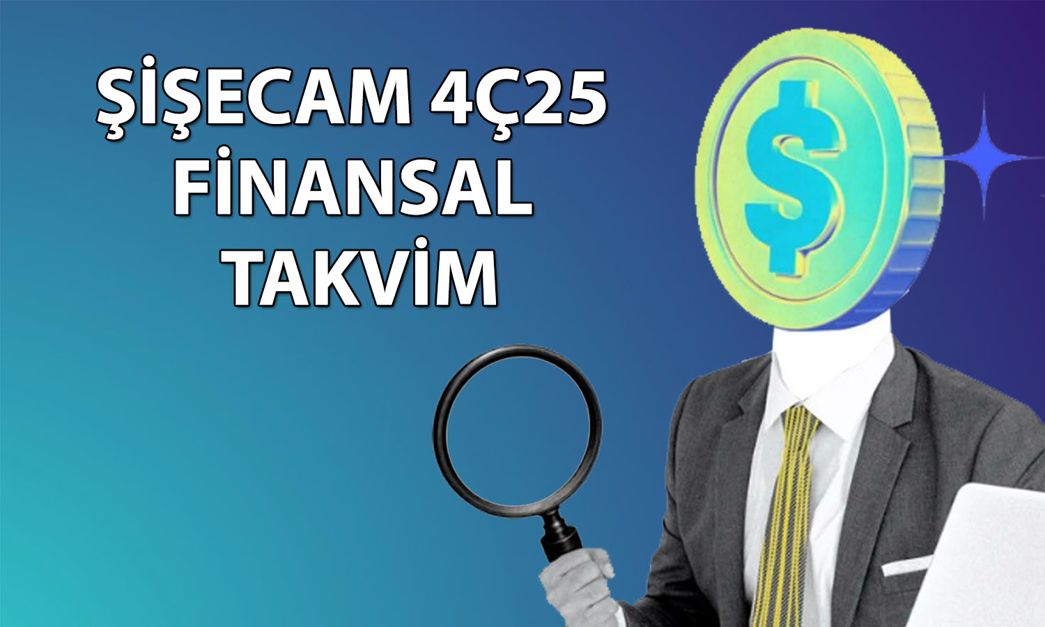 Şişecam (SISE) 2025 bilanço tarihi belli oldu
