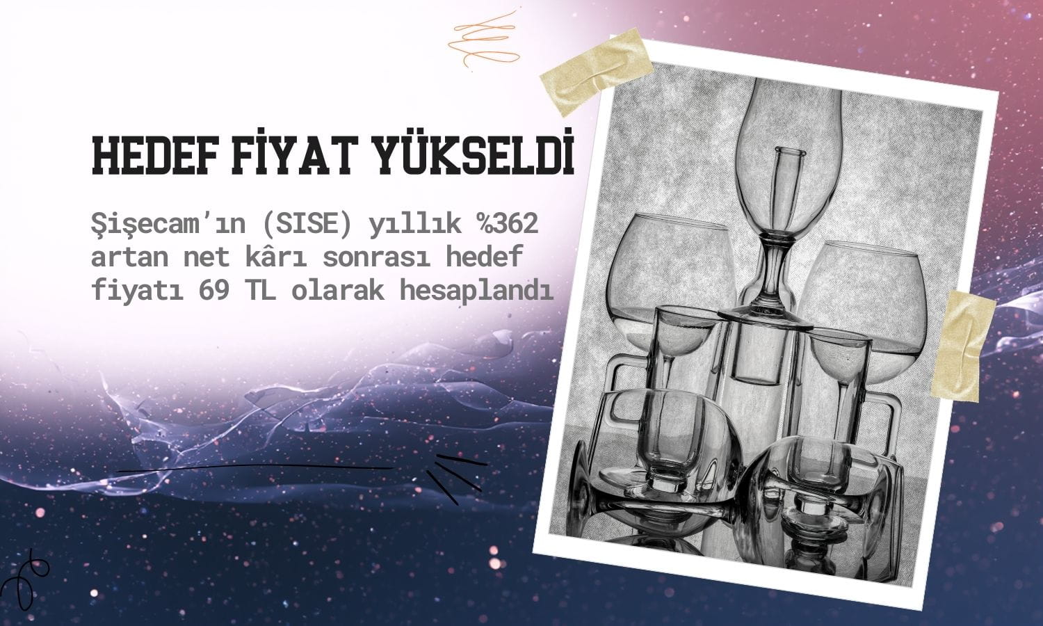 Şişecam (SISE) için 69 TL hedef fiyat hesaplandı