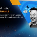 SpaceX, xAI’yı satın aldı: Musk’tan tarihi bir hamle geldi