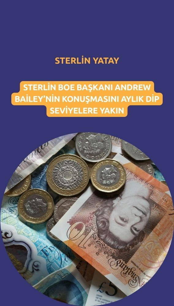 Sterlin, Bailey'nin konuşması öncesi aylık dip seviyelerine yakın