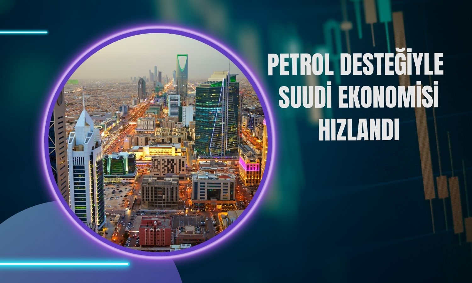 Suudi Arabistan’da büyüme 1 yılın zirvesinde