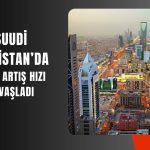 Suudi Arabistan’da enflasyon 16 ayın en düşüğüne geriledi