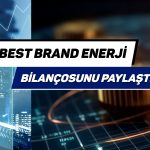 Tavan serisini 7 güne çıkaran BESTE bilançosunu paylaştı