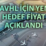 TAVHL için bilanço sonrası güçlü revizyon: Hedef 460 TL