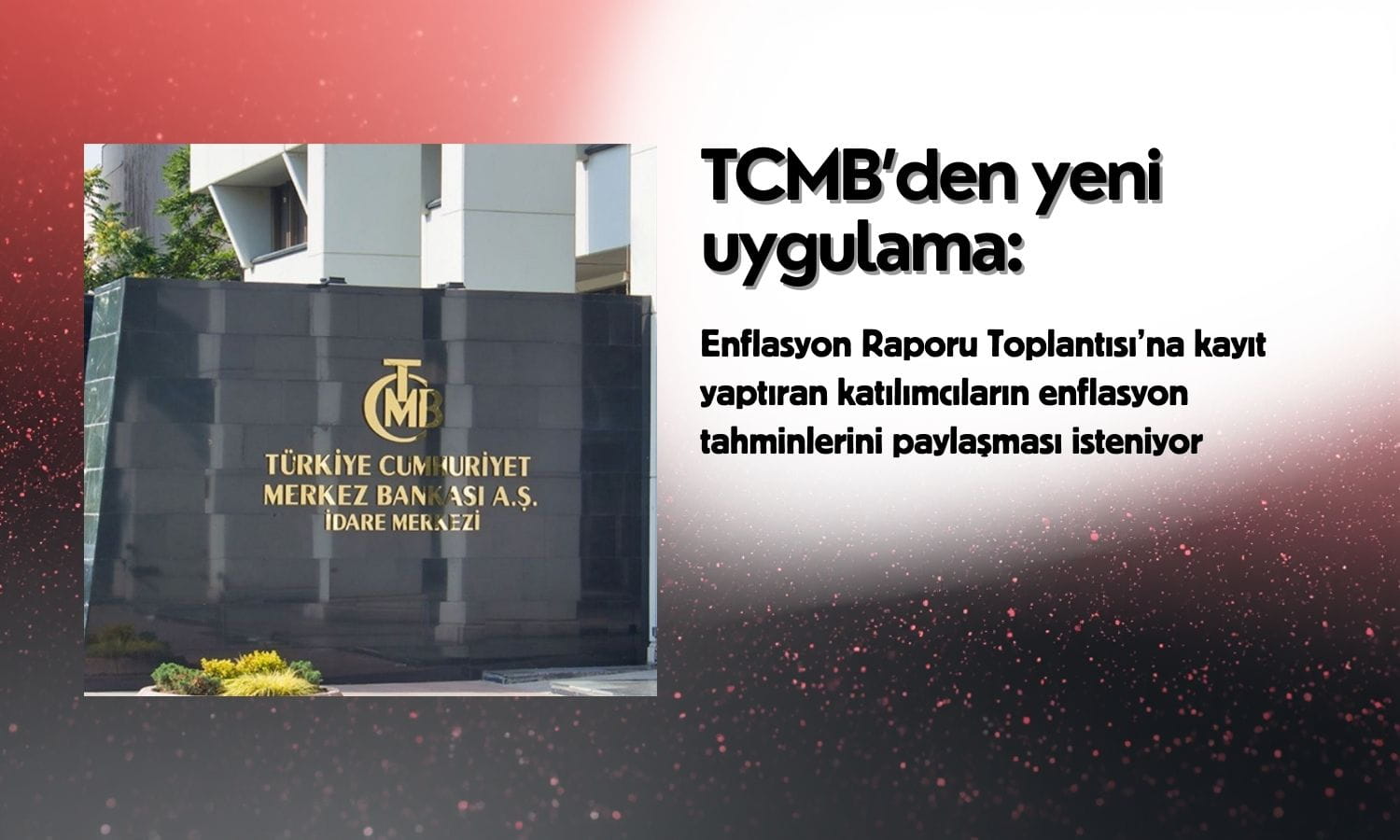 TCMB’de enflasyon beklentileri için yeni uygulama