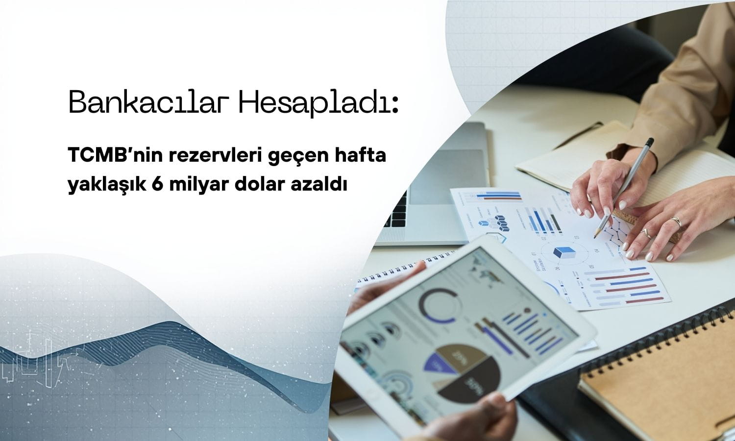 TCMB’nin rezervleri geçen hafta yaklaşık 6 milyar dolar azaldı