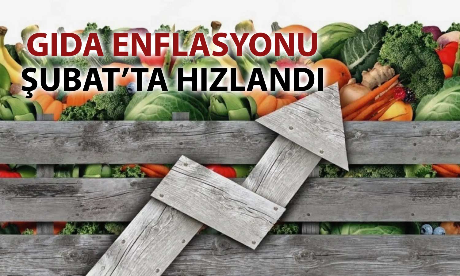 TEPAV endeksi: Şubat’ta gıdada son 2 yılın zirvesi