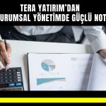 Tera Yatırım’ın kurumsal yönetim puanı arttı