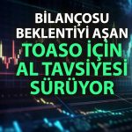 TOASO’da güçlü çeyrek sonrası hedef yükseltildi