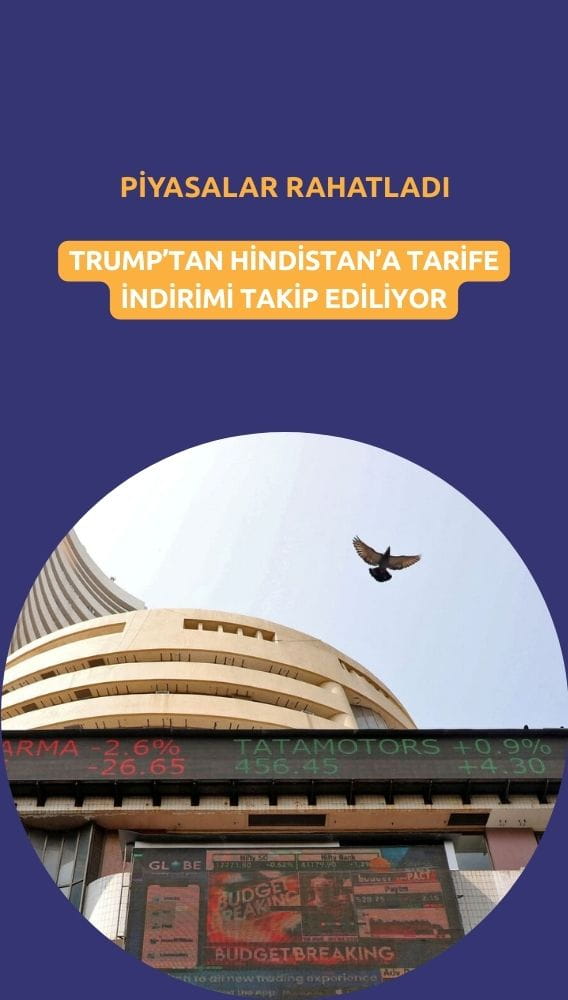 Trump'tan Hindistan'a tarife indirimi piyasaları rahatlattı