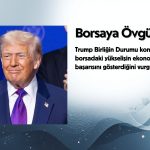 Trump’tan borsa övgüsü ve emeklilik tasarruflarına katkı sözü