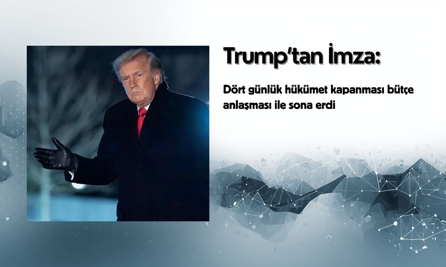 Trump’tan imza: ABD’de dört günlük kapanma sona erdi