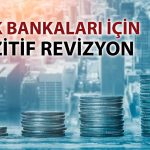 Türk bankacılık sektörü için Fitch’ten olumlu değerlendirme