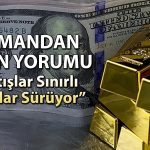 Uzmandan piyasa analizi: Dövizden altına geçiş var