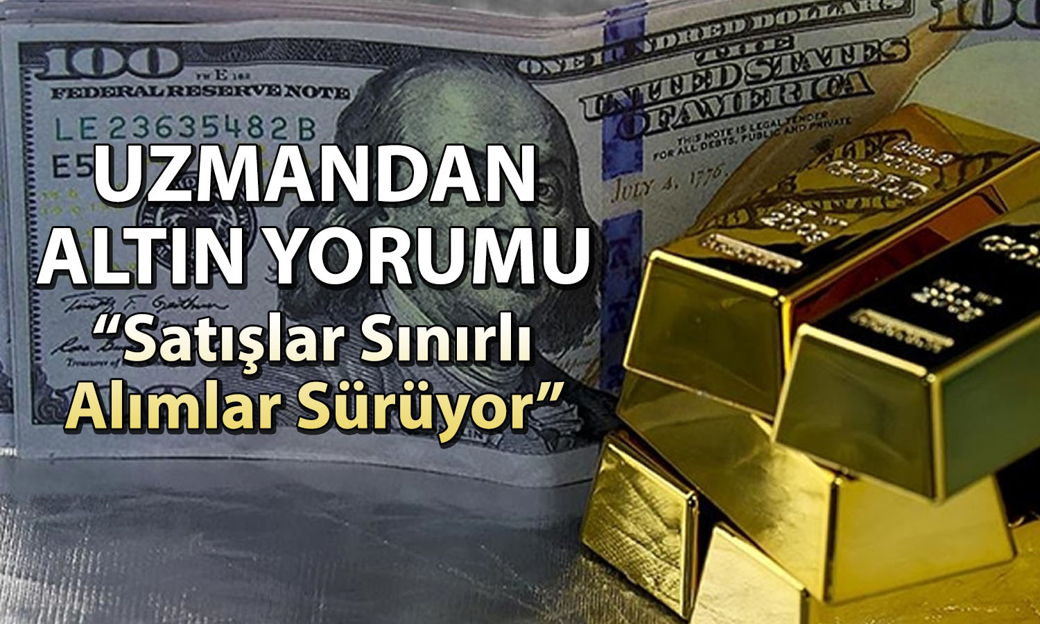 Uzmandan piyasa analizi: Dövizden altına geçiş var