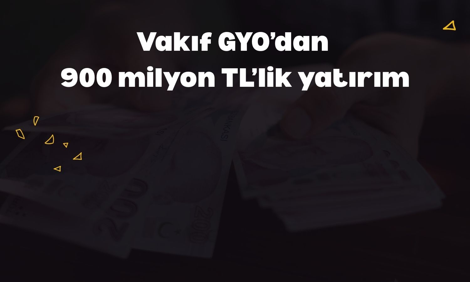 Vakıf GYO’dan 900 milyon TL’lik varlık alımı!