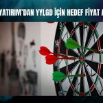 Yayla Agro için hedef fiyat 17,40 TL’ye yükseltildi