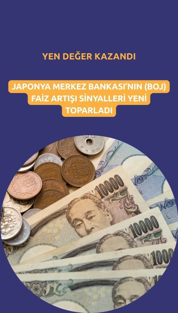 Japon yeni, BOJ'un faiz artışı sinyaliyle değer kazandı
