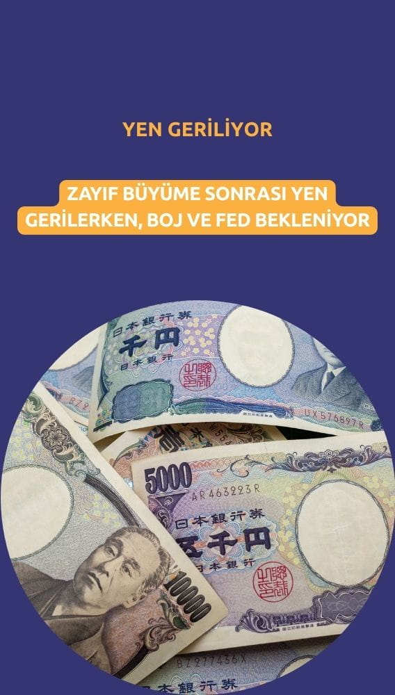 Yen güçlü haftanın ardından geriledi, gözler BOJ ve Fed'de