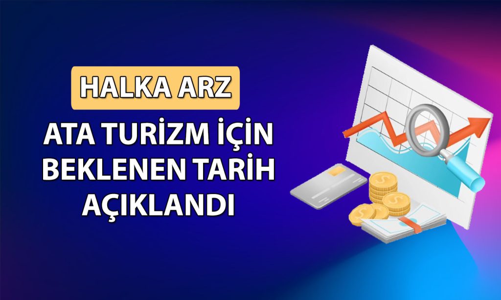 Yeni halka arz Ata Turizm’in işlem tarihi açıklandı