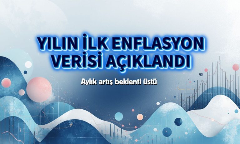 Yılın ilk enflasyon verisi açıklandı: Aylık beklenti üstü geldi