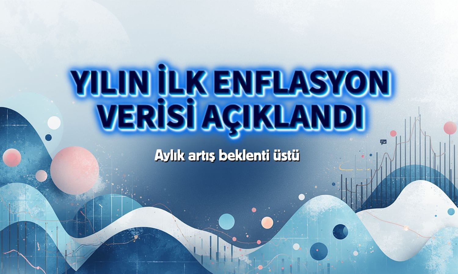 Yılın ilk enflasyon verisi açıklandı: Aylık beklenti üstü geldi