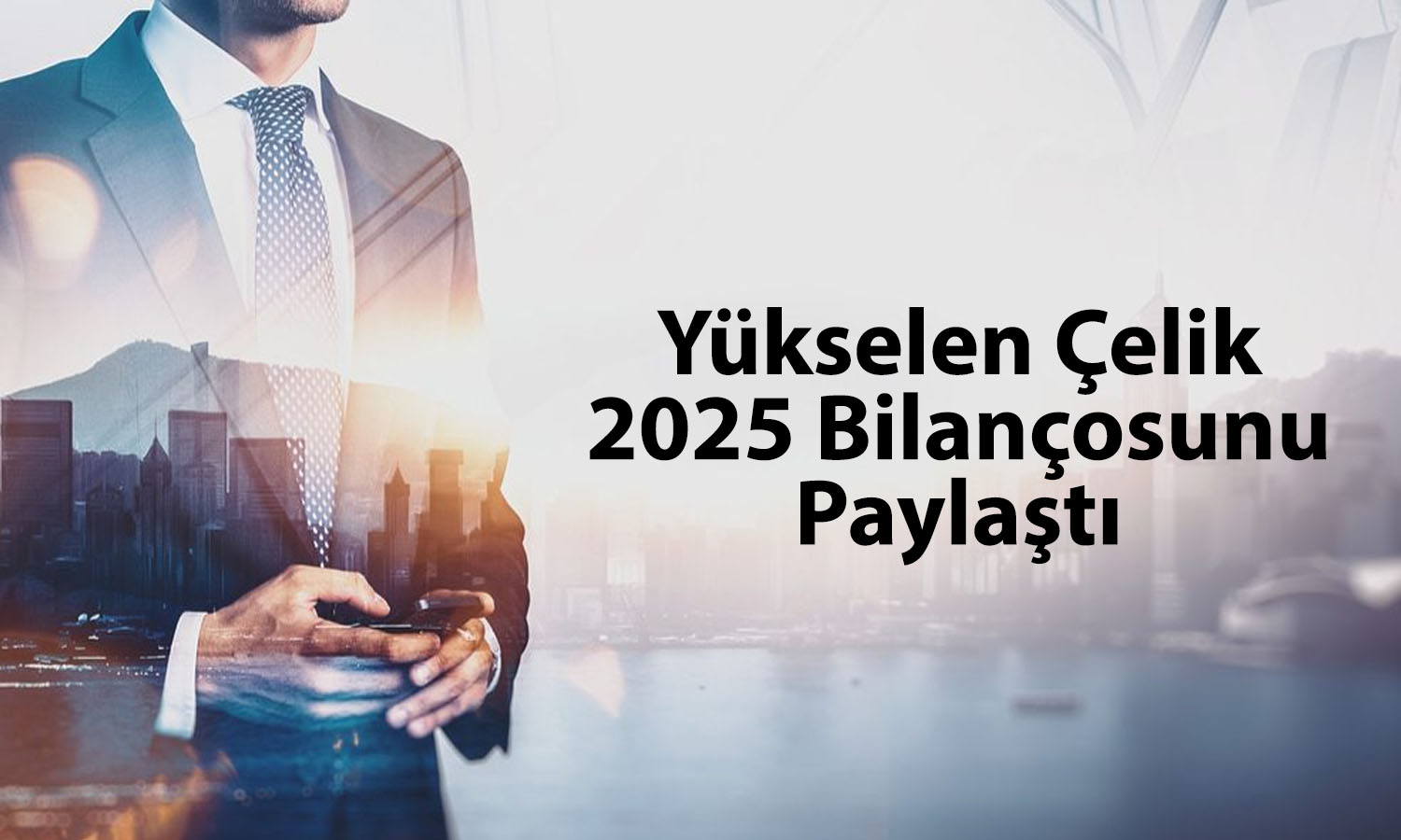 Yükselen Çelik (YKSLN) 2025’te 187 milyon TL zarar etti