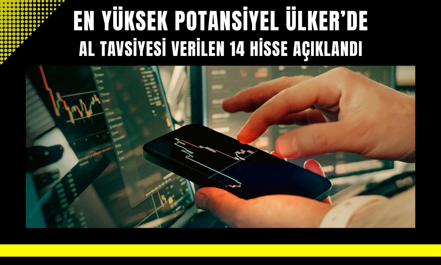 Zorlu ilk yarıya karşı 14 defansif hisse açıklandı!