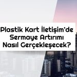 100 lot 1318’e çıkacak! PKART bedelsiz detayları