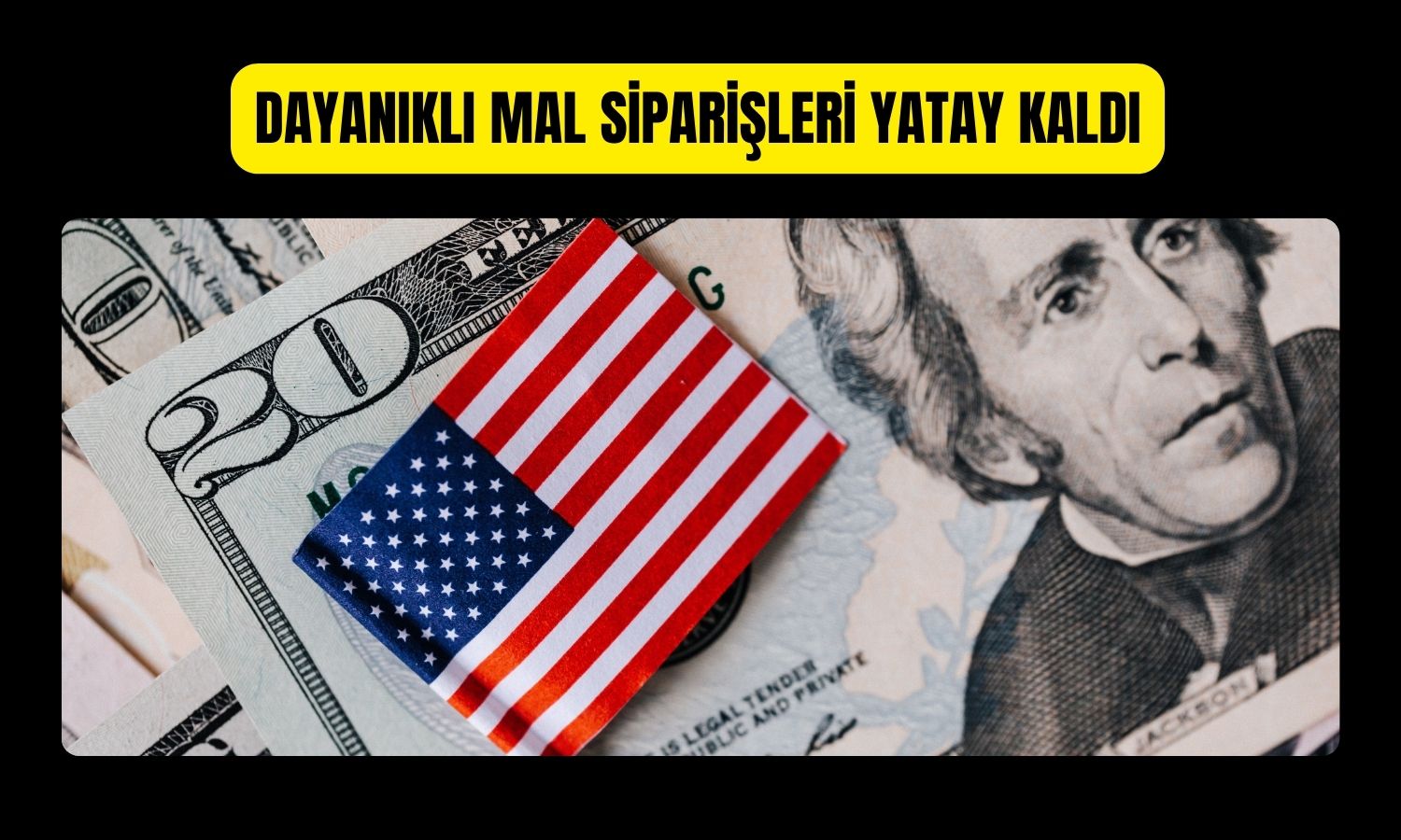 ABD fabrika siparişlerinde zayıf toparlanma