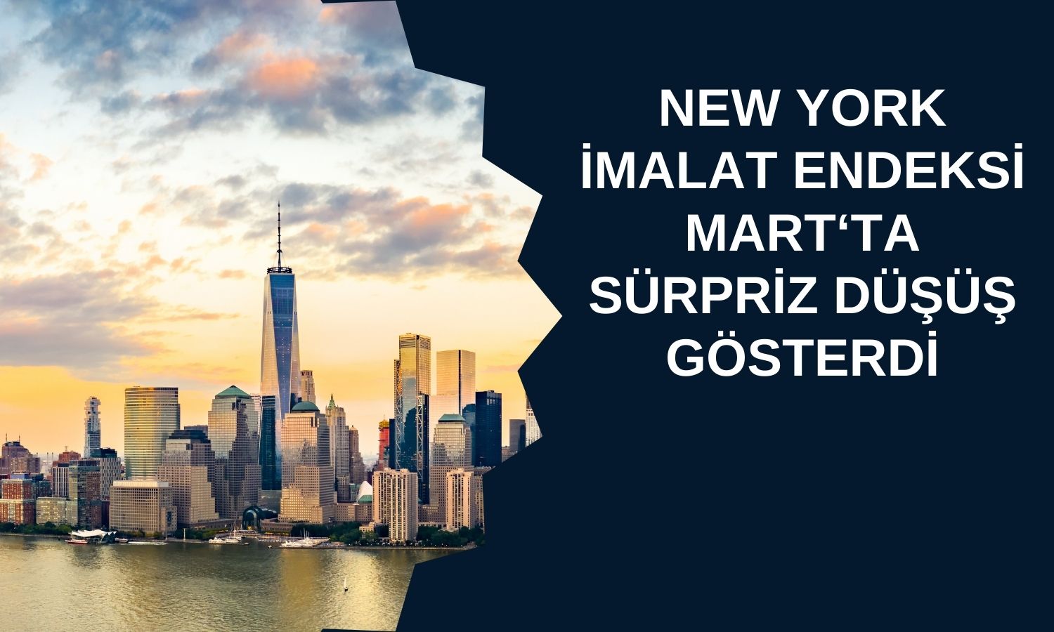ABD’de New York İmalat Endeksi Mart’ta sert geriledi