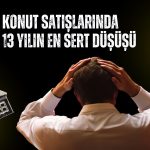 ABD’de yeni konut satışları 13 yılın en sert düşüşünü yaşadı