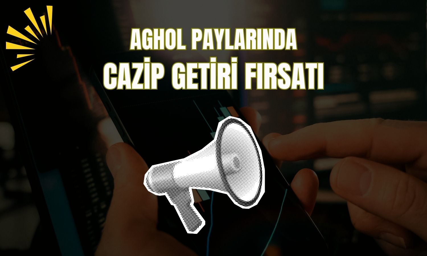 AGHOL’de fırsat: Cazip risk-getiri profili sunuyor!