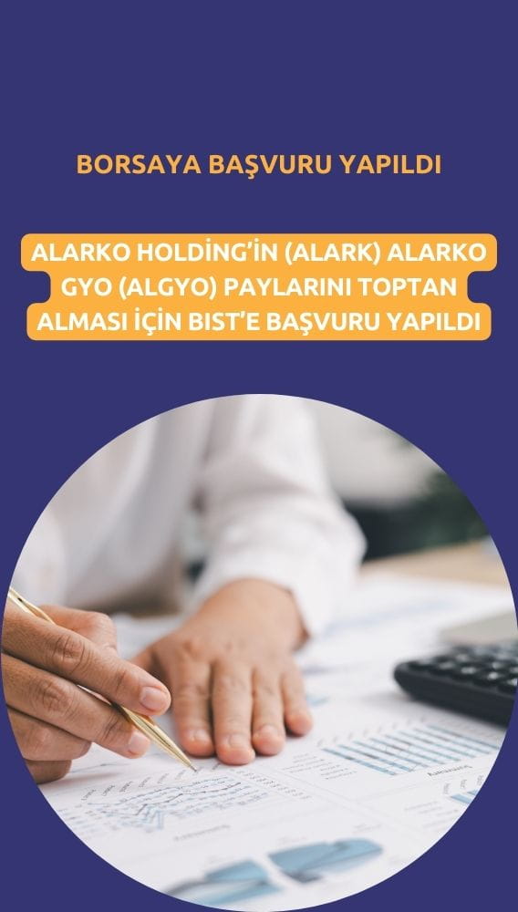 Alarko GYO (ALGYO) için toptan alış satış bildirimi yapıldı