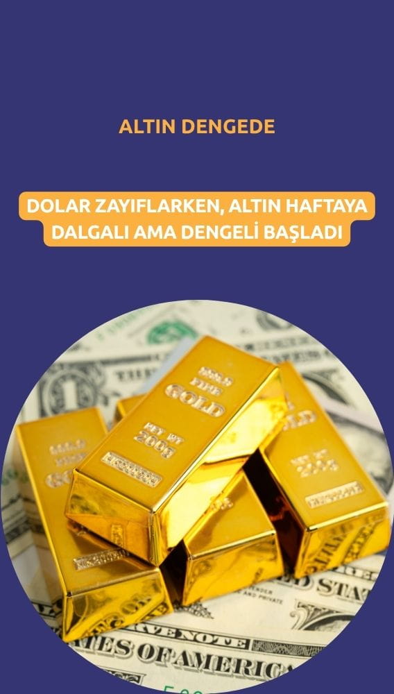 Altın dengede, dolar zayıfladı: Faiz indirim umudu azaldı
