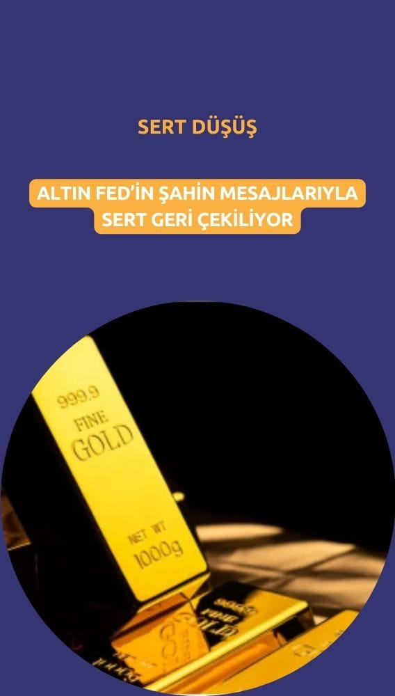 Altın fiyatları sert düşüyor: Fed fren çekti
