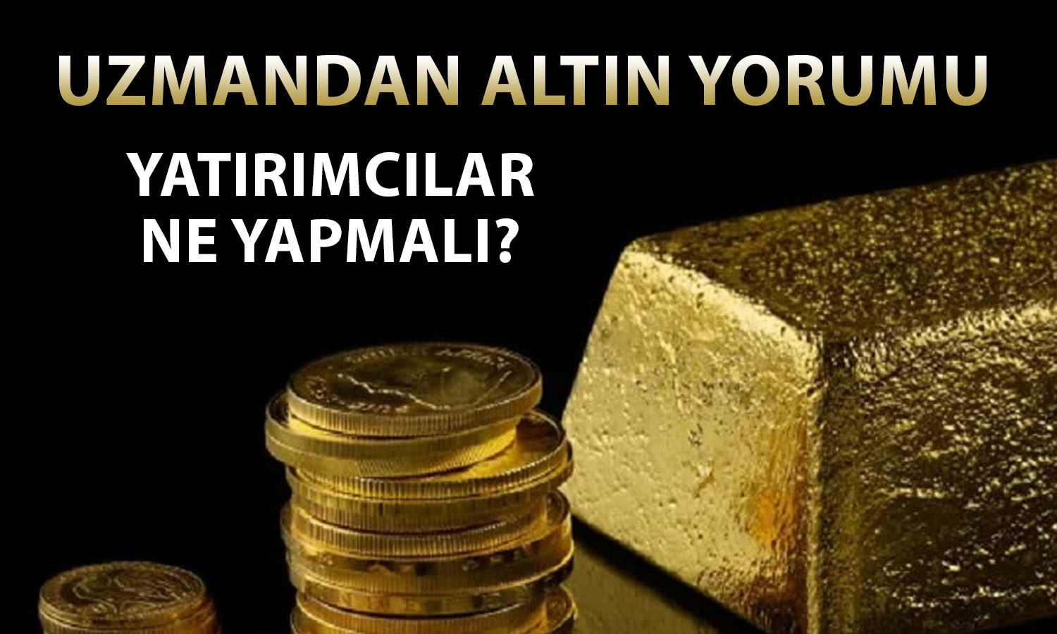 Altın savaştan nasıl etkileniyor? Yatırımcıları ne bekliyor?