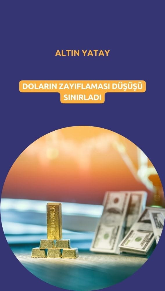Altın yatay seyirde: Doların zayıflaması düşüşü sınırladı