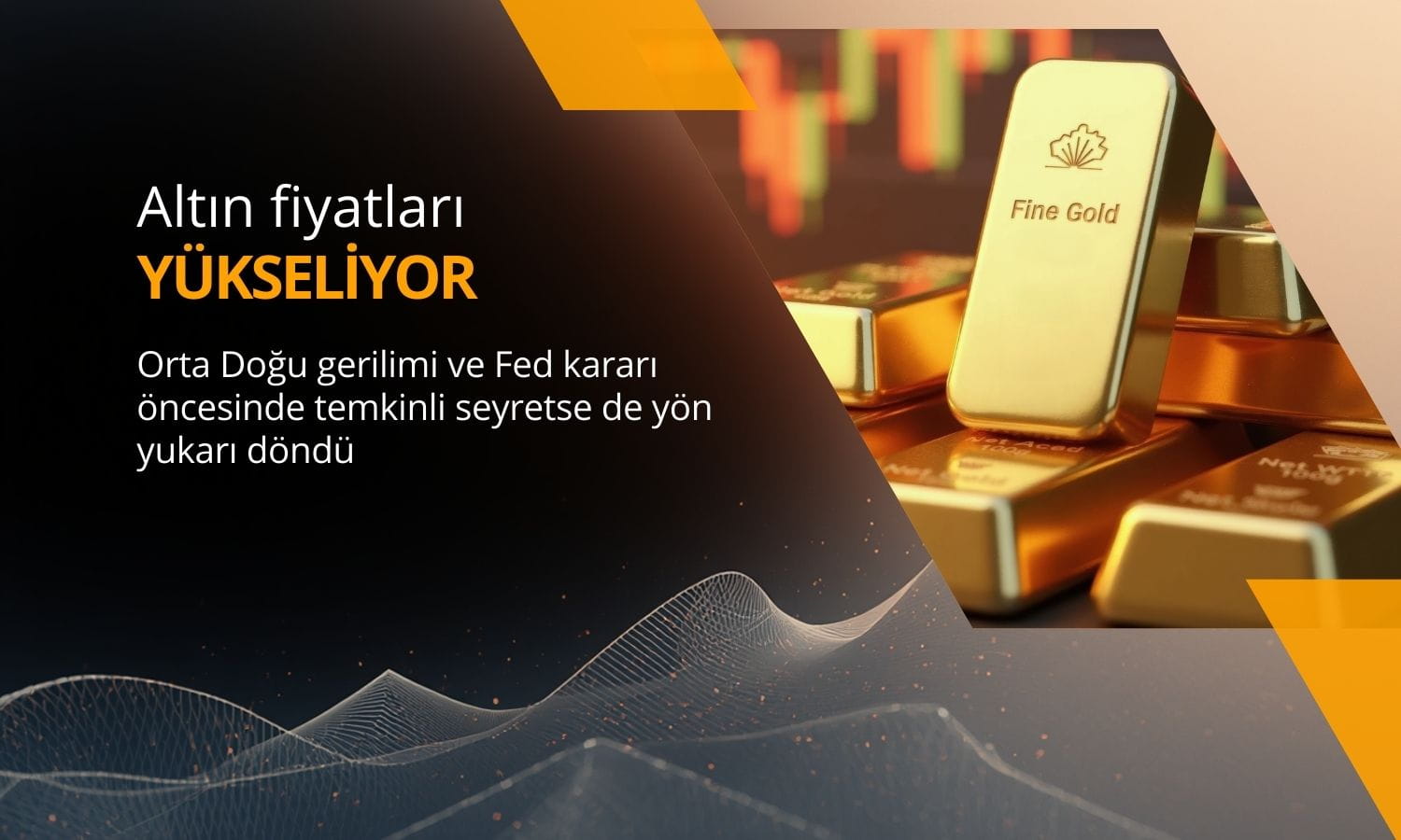 Altın yükseldi: Orta Doğu gerilimi ve Fed kararı öncesi temkinli seyir