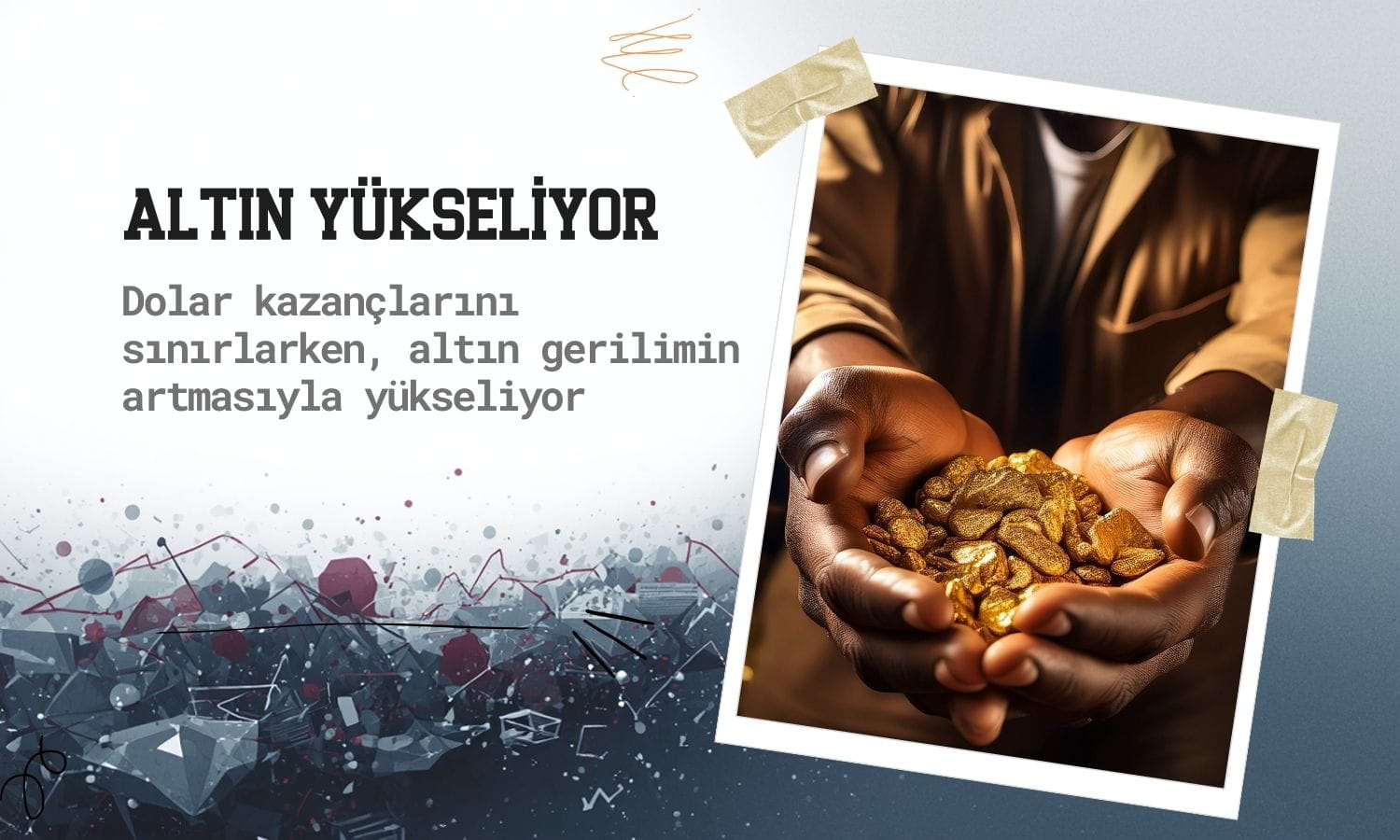 Altın yükselirken, güçlenen dolar kazançlarını sınırladı