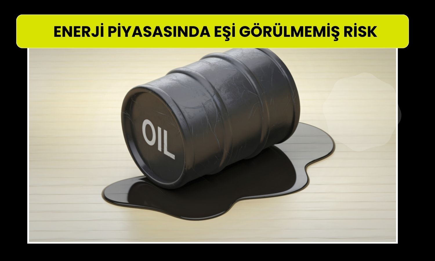 Analistler uyardı: Petrol fiyatlarında artışın sınırı yok