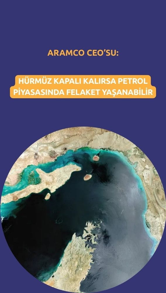 Aramco: Hürmüz kapalı kalırsa petrol piyasasında felaket yaşanabilir