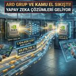ARDYZ’den dev hamle: Kamu için Nvidia yapay zeka sözleşmesi