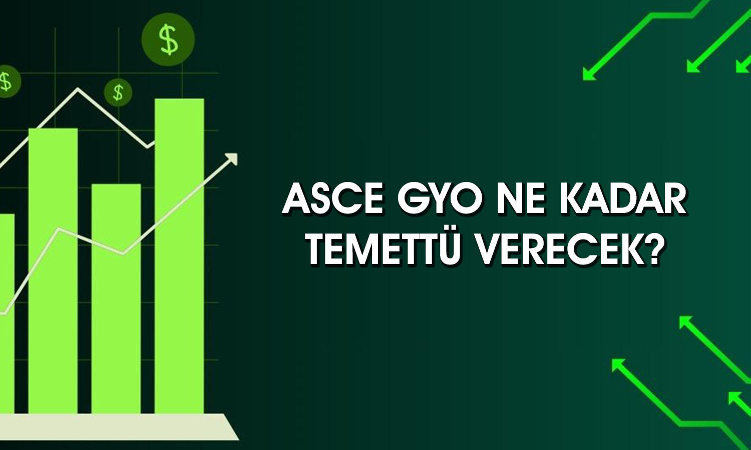 Asce GYO genel kurulda onayladı! Ne kadar temettü verecek?