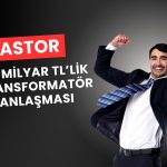 ASTOR’dan dev anlaşma: 768,9 milyon dolarlık sipariş aldı