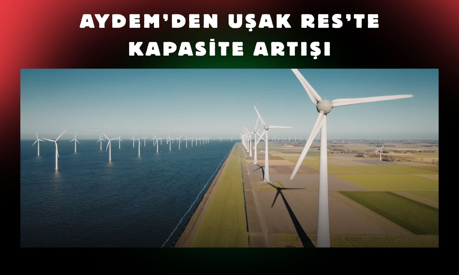 Aydem’in rüzgar gücü yüzde 5 artış gösterdi