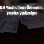 Bahadır Kimya sigorta hasar ödemesini tahsil etti