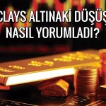 Barclays altındaki sert düşüşün alım fırsatı olduğunu açıkladı