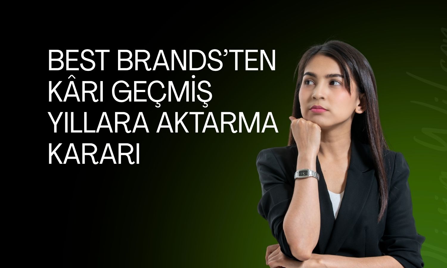 Best Brands’ten kârı geçmiş yıllara aktarma kararı